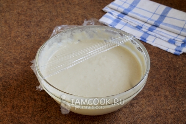 Накрыть тесто пленкой