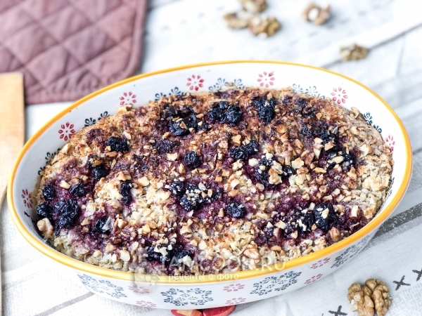 Запеченная овсянка с ягодами, рецепт с фото