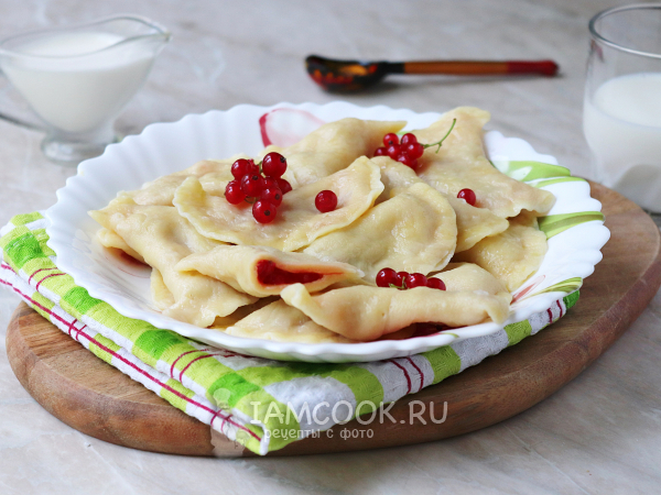 Вареники с красной смородиной, рецепт с фото
