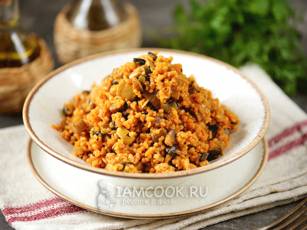 Плов из булгура с грибами, рецепт с фото