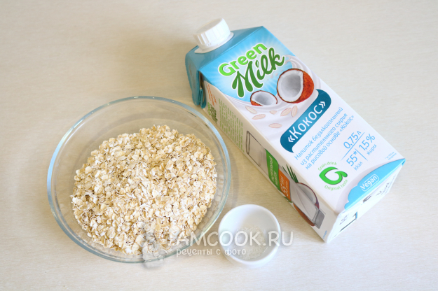 Ингредиенты для овсянки на кокосовом молоке