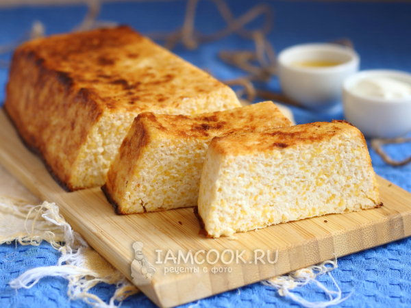 Творожная запеканка с кукурузной крупой, рецепт с фото