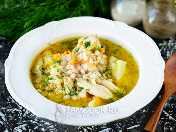 Суп с курицей и перловкой, рецепт с фото