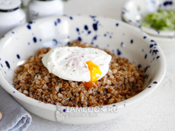 Гречка с яйцом пашот, рецепт с фото