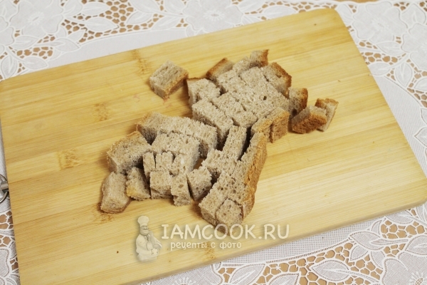 Порезать хлеб кубиками