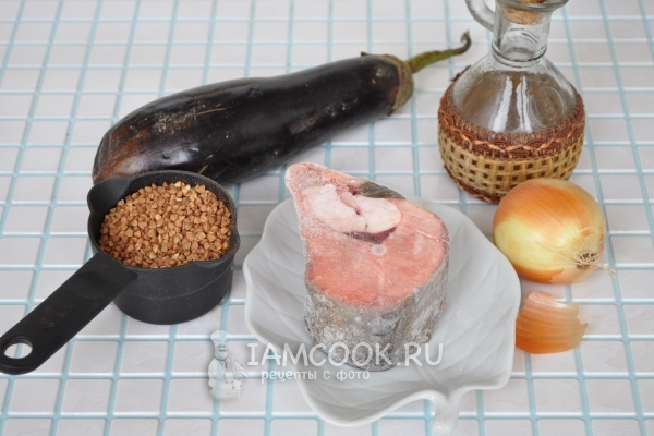 Ингредиенты для горбуши с гречкой и баклажанами