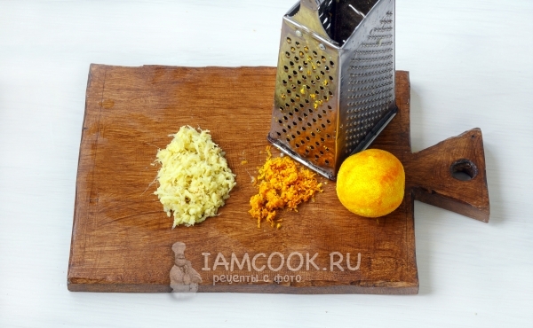 Натереть имбирь и цедру апельсина