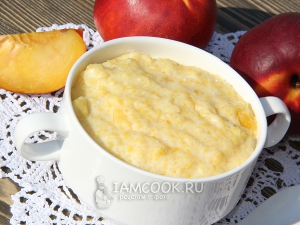 Кукурузная каша с нектарином, рецепт с фото